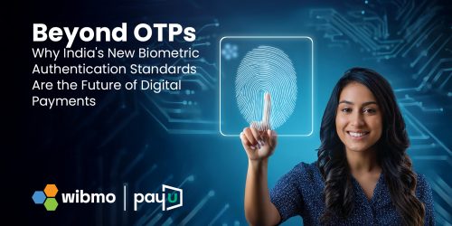 Beyond OTPs: Why India’s New Biometric Authentication Standards Are the Future of Digital Payments