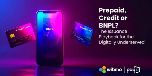 Prepaid, Credit or BNPL? The Issuance Playbook for the Digitally Underserved 